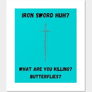 Iron Sword Huh? Posters and Art